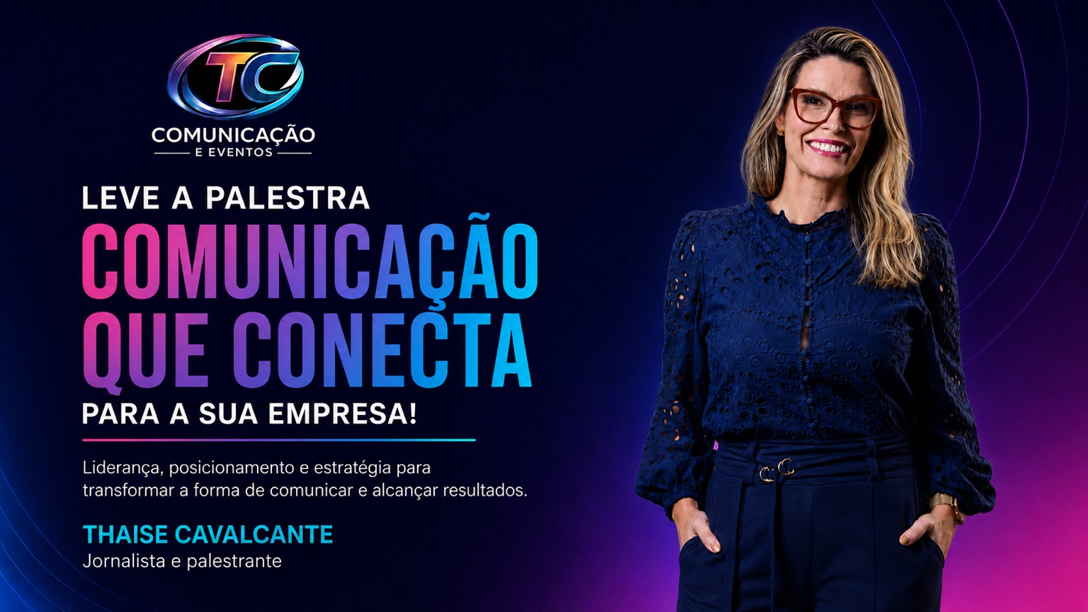 Leve a palestra Comunicação que Conecta para a sua empresa, com Thaise Cavalcante